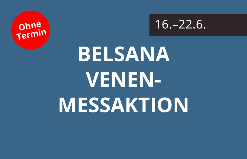 Featured image for “Belsana Venen-Messaktion vom 16.06. bis 22.06.2025”