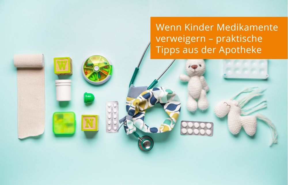 Featured image for “Wenn Kinder Medikamente verweigern – praktische Tipps aus der Apotheke”
