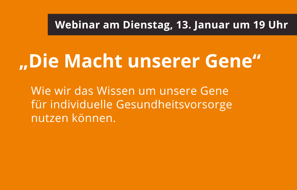 Featured image for “Kostenloses Webinar: „Die Macht unserer Gene“”
